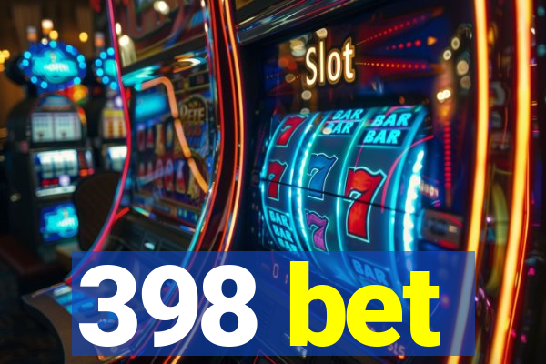 398 bet